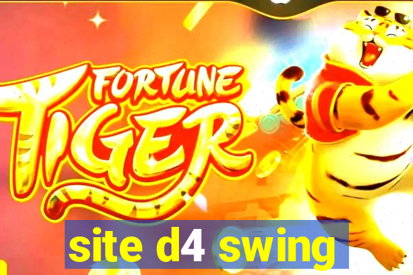 site d4 swing